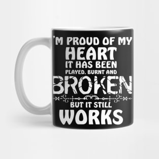 I'm proud of my heart Mug